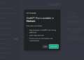 ChatGPT Plus đã mở cho thị trường Việt Nam
